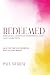 Redeemed: Breaking Chains of Homosexuality and Addiction: Leaving the Past Behind, Step Into Purpose