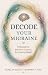 Decode Your Migraine: Find and Fix the Root Causes for Lasting Relief