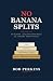 No Banana Splits: Building ...