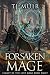 Forsaken Mage (Legacy of th...