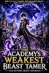 The Academy’s Weakest Beast Tamer: The Mythic Beast Awakens