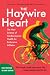 The Haywire Heart, 2nd Edit...