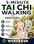 5-MINUTE TAI CHI WALKING FOR SENIORS by LOT RUS BARRY
