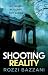 Shooting Reality (DS Bec Harpin #3) by Rozzi Bazzani