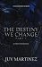 The Destiny We Change Part ...