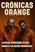 Crónicas Orange: El despertar (Spanish Edition)