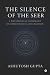 The Silence of the Seer: A ...