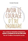 Avoir le courage ...