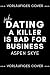 Dating a Killer is bad for ...