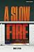 A Slow Fire (Modern Plays)