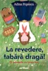 La revedere, tabă...
