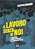 Il lavoro senza di noi: Le ...