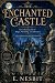 The Enchanted Castle: A Mag...