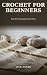 Crochet for Beginners by jack rosso