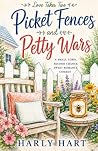 Picket Fences and Petty Wars (Love Takes Two Series) Picket Fences and Petty Wars (Love Takes Two Series)