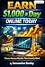 Earn $1,000 a Day Online Today by Constantine Stanley