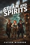 Steam and Spirits