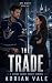 The Trade: A Steamy Second ...