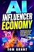 AI Influencer Economy: How ...