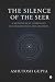 The Silence of the Seer: A ...
