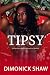 Tipsy: A Why Choose Holiday...