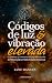 Códigos de Luz e Vibração e...
