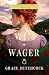 To Win a Wager by Grace Hitchcock