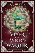 Viper & the Wood Warder