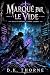 MARQUÉ PAR LE VIDE by D.K. Thorne