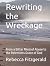 Rewriting the Wreckage: Fro...