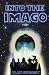 Into the Imago: Book Two of...