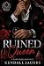 Ruined Queen: A Dark Mafia ...