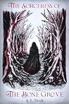 The Sorceress of the Bone Grove Book cover for The Sorceress of the Bone Grove