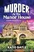 Murder at the Manor House: ...