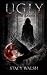 Ugly: Book 2 of The Blackbi...