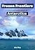 Frozen Frontiers: A Journey...