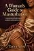 A Woman's Guide to Masturba...