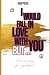 I Would Fall In Love With Y...