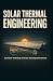 SOLAR THERMAL ENGINEERING: ...