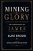 Mining Glory: An Exposition...
