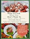 What to Cook When...