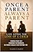 Once a Parent Always a Pare...