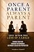 Once a Parent Always a Parent by Stephen L Randell