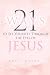 21 Ways to See Yourself Through the Eyes of Jesus by Patty Mason 21 Ways to See Yourself Through the Eyes of Jesus by Patty Mason