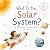 What Is the Solar System? by Mary Lantern