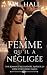 La femme qu’il a négligée: ...