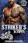 Striker's Rebel: ...