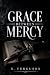 Grace Between Mercy: A Dark...