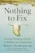 Nothing to Fix by Robert Waldinger