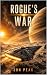 Rogue's War by Jon Peak